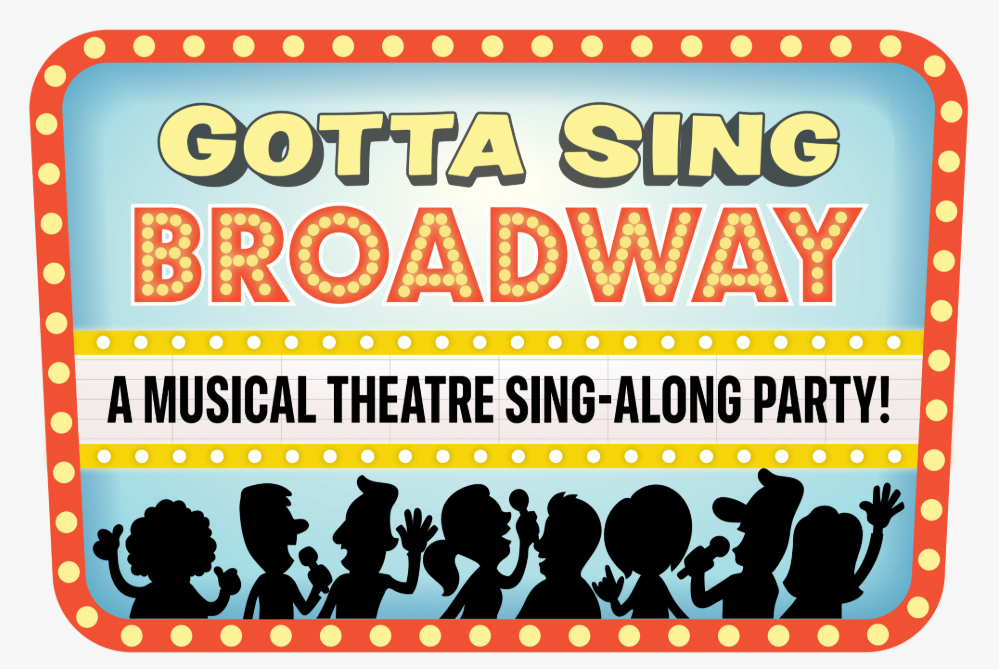 Gotta Sing Broadway: Sing-Along Party